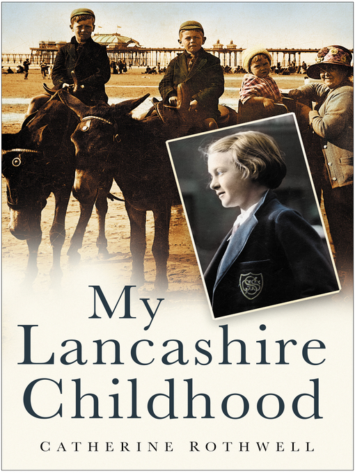 Title details for My Lancashire Childhood by Catherine Rothwell - Available